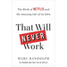 That Will Never Work: The Birth of Netflix and the Amazing Life of an Idea