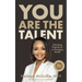You Are The Talent: Unlocking Potential in a Changing World﻿