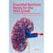 Essential Revision Notes for FRCS (Urol) - Book 2: The essential revision book for candidates preparing for the Intercollegiate FRCS (Urol) examinatio