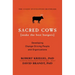 Sacred Cows Make the Best Burgers: Developing Change-Driving People and Organizations