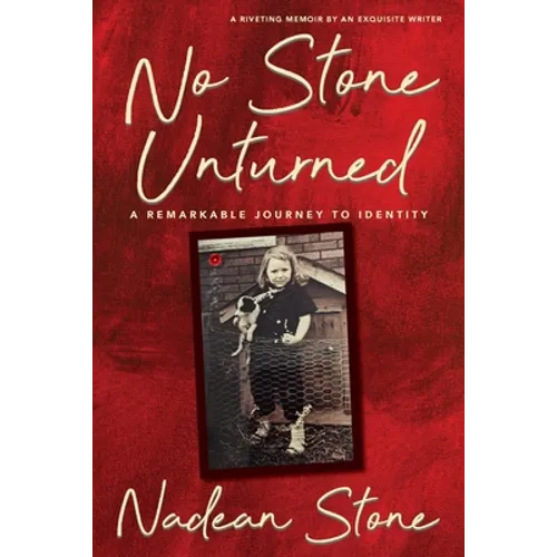 No Stone Unturned: A Remarkable Journey To Identity