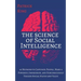 The Science of Social Intelligence: 45 Methods to Captivate People, Make a Powerful Impression, and Subconsciously Trigger Social Status and Value