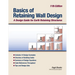 Basics of Retaining Wall Design 11th Edition: A design guide for earth retaining structures