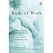 Body of Work: Meditations on Mortality from the Human Anatomy Lab
