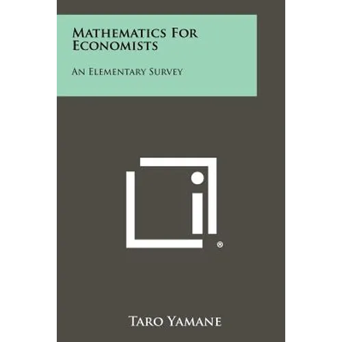 Mathematics For Economists: An Elementary Survey
