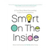 Smart on the Inside: A True Story about Succeeding in Spite of Learning Disabilities