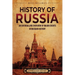 History of Russia: An Enthralling Overview of Major Events in Russian History