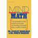 Mind Over Math: Put Yourself on the Road to Success by Freeing Yourself from Math Anxiety