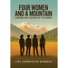 Four Women and a Mountain: Legends and Legacies of the Sierra