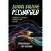School Culture Recharged: Strategies to Energize Your Staff and Culture