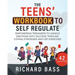 The Teens' Workbook to Self Regulate