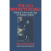 The Old Revolutionaries: Political Lives in the Age of Samuel Adams