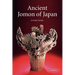 Ancient Jomon of Japan