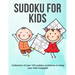 Sudoku for Kids: A collection of sudoku puzzles for kids to learn how to play from beginners to advanced level - perfect camping gift S