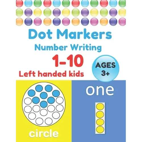 Dot Markers Number Writing 1 - 10, Left handed kids, Ages 3+: Educational Pre k with Simple Big Numbers Tracing, Easy Guided BIG DOTS, Giant, Large, J