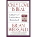 Only Love is Real: A Story of Soulmates Reunited