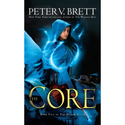 The Core: Book Five of the Demon Cycle