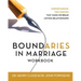 Boundaries in Marriage Workbook: Understanding the Choices That Make or Break Loving Relationships
