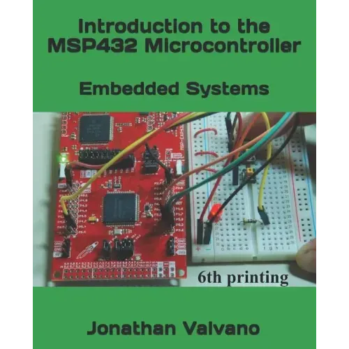 Embedded Systems: Introduction to the Msp432 Microcontroller