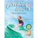 Catching Waves: A Board, a Pig, and How a Little Girl Became a Wakesurf Champion