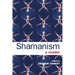 Shamanism: A Reader