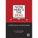 Now, Here's the Deal! A Perspective of Life and Business