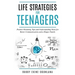 Life Strategies for Teenagers: Positive Parenting Tips and Understanding Teens for Better Communication and Happy Family