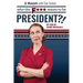 Who the F*** Wants to be President: My Year of Living Politically