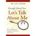 Enough about You, Let's Talk about Me: How to Recognize and Manage the Narcissists in Your Life