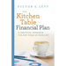 The Kitchen Table Financial Plan: A Practical Approach for Any Stage in Your Life