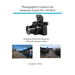 Photographer's Guide to the Panasonic Lumix DC-LX100 II: Getting the Most from Panasonic's Advanced Compact Camera