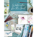 Watercolor for the Soul: Simple Painting Projects for Beginners, to Calm, Soothe and Inspire
