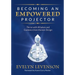 Becoming an Empowered Projector: Thrive with Wisdom and Guidance from Human Design