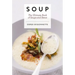Soup: The Ultimate Book of Soups and Stews