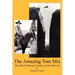 The Amazing Tom Mix: The Most Famous Cowboy of the Movies