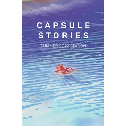 Capsule Stories Summer 2022 Edition: Swimming