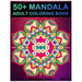 50+ Mandala: Adult Coloring Book 50 Mandala Images Stress Management Coloring Book For Relaxation, Meditation, Happiness and Relief