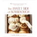 The Sweet Side of Sourdough: 50 Irresistible Recipes for Pastries, Buns, Cakes, Cookies and More