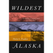 Wildest Alaska: Journeys of Great Peril in Lituya Bay