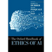 Oxford Handbook of Ethics of AI