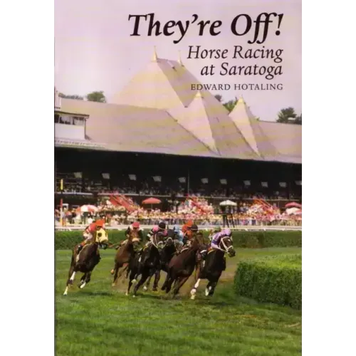 They're Off!: Horse Racing at Saratoga