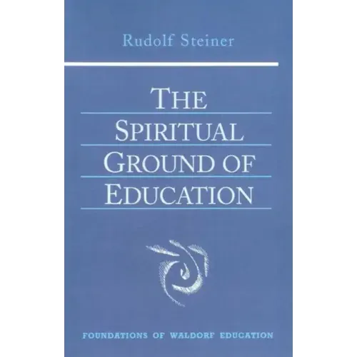 The Spiritual Ground of Education: (Cw 305) Volume 15