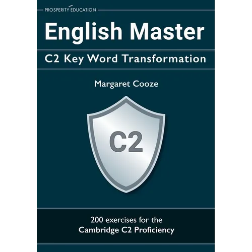English Master C2 Key Word Transformation: 200 test questions with answer keys