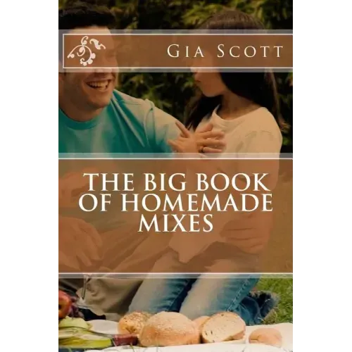 The Big Book of Homemade Mixes