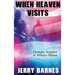When Heaven Visits: Dramatic Accounts of Military Heroes