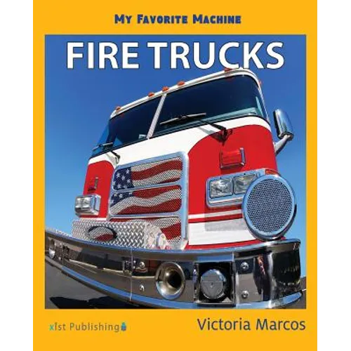 My Favorite Machine: Fire Trucks