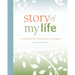 Story of My Life: A Workbook for Preserving Your Legacy