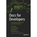 Docs for Developers: An Engineer's Field Guide to Technical Writing