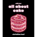 All about Cake: A Milk Bar Cookbook
