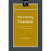 Becoming Human: Romantic Anthropology and the Embodiment of Freedom